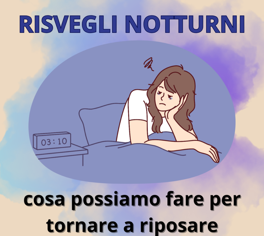 risvegli notturni disturbi del sonno perché non riesco a dormire la notte? perché mi sveglio la notte?