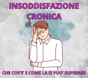 insoddisfazione cronica come non essere insoddisfatti come si supera l'insoddisfazione