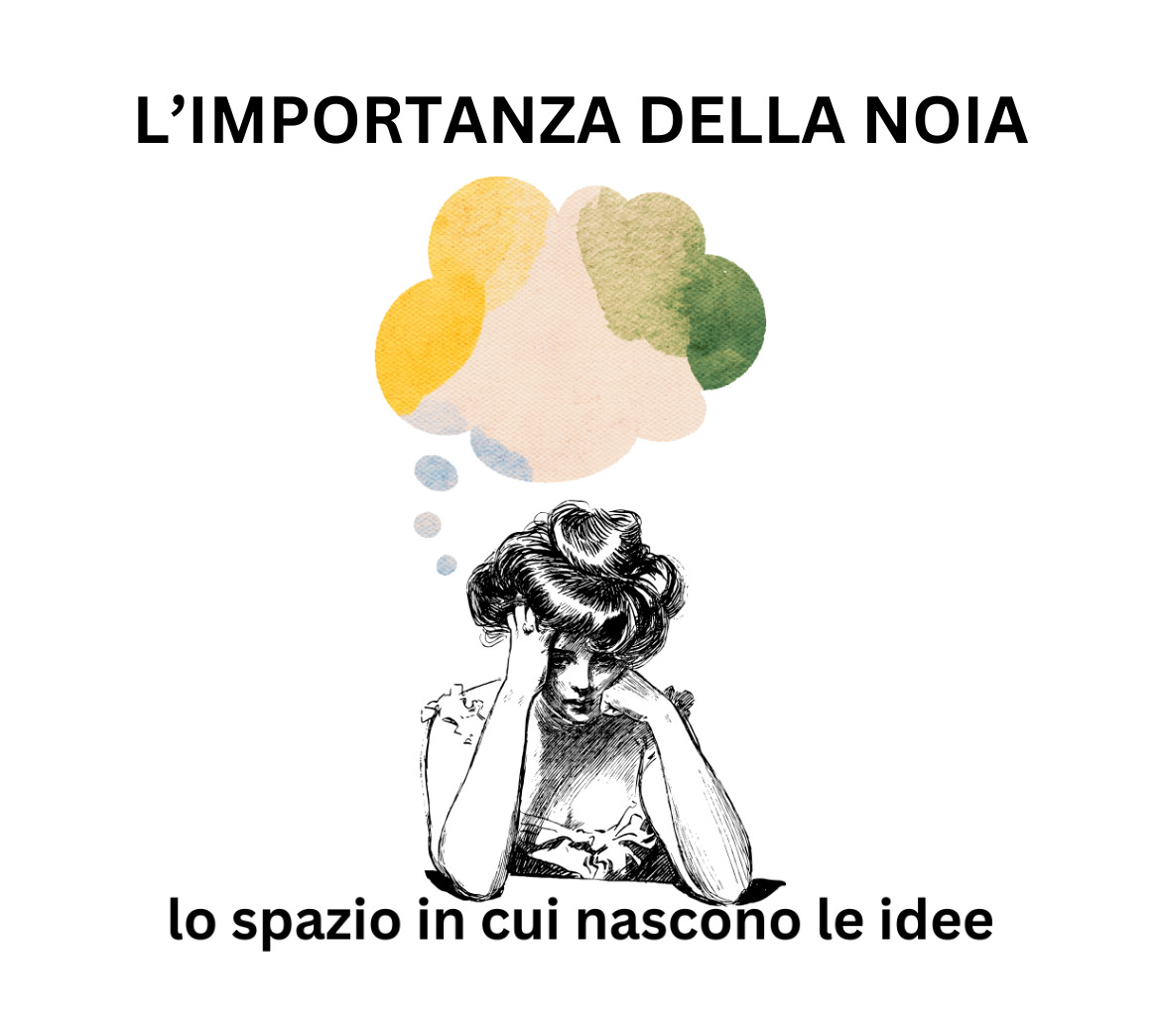 L’importanza della noia